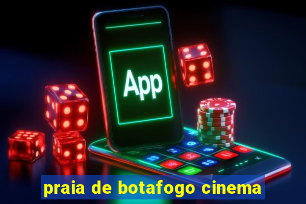 praia de botafogo cinema