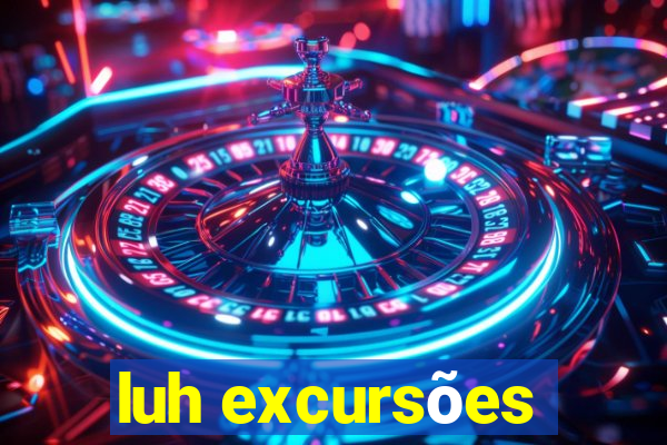 luh excursões