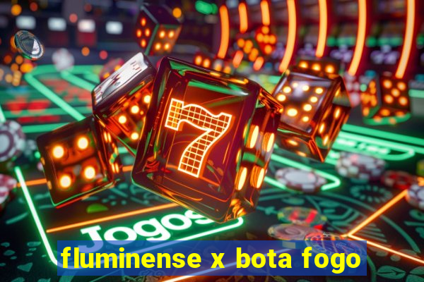 fluminense x bota fogo