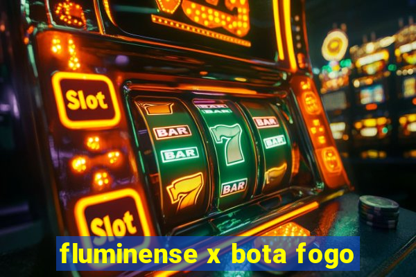 fluminense x bota fogo