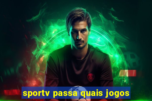 sportv passa quais jogos