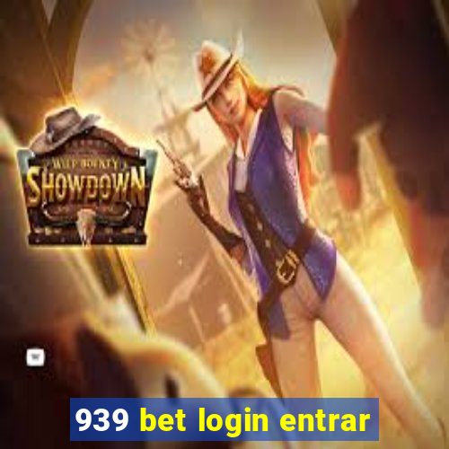 939 bet login entrar