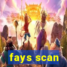 fays scan