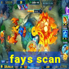 fays scan