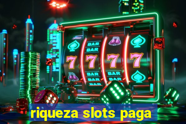 riqueza slots paga