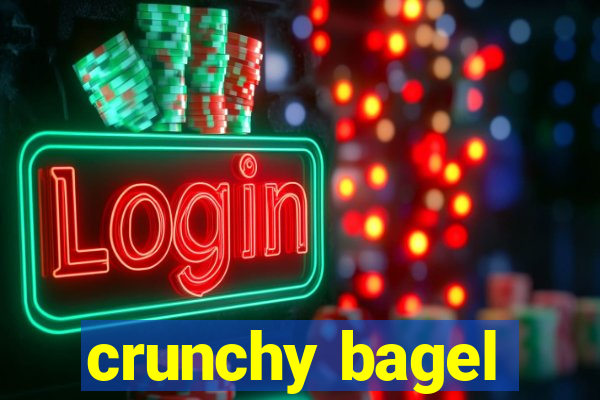 crunchy bagel