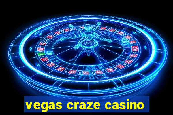 vegas craze casino