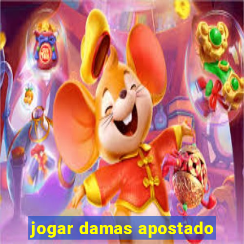 jogar damas apostado