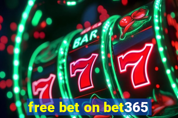 free bet on bet365