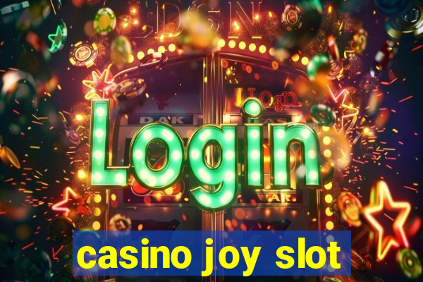 casino joy slot