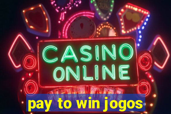 pay to win jogos