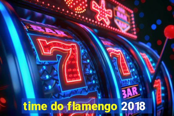 time do flamengo 2018