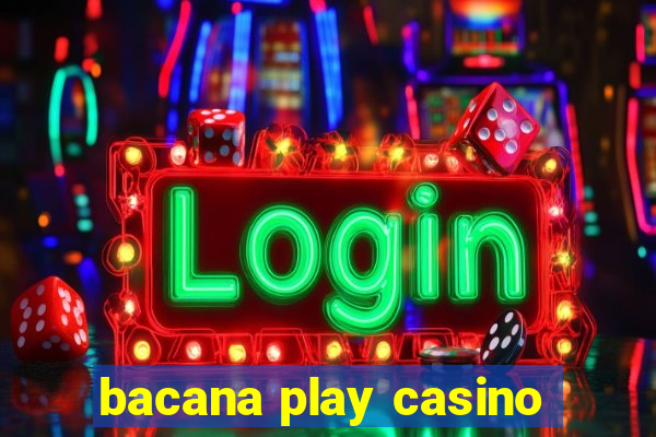 bacana play casino