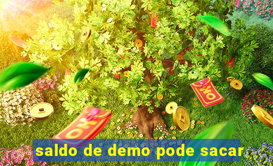 saldo de demo pode sacar