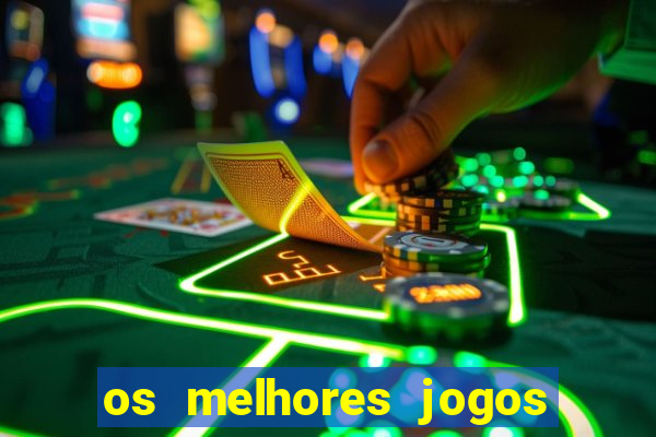 os melhores jogos de slots