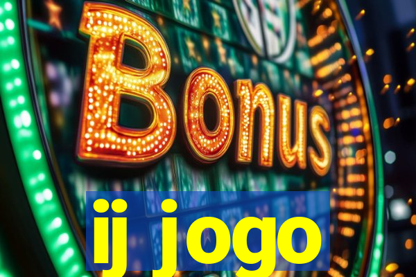 ij jogo