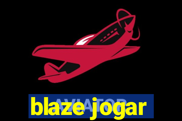 blaze jogar