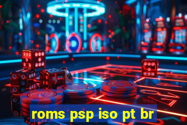 roms psp iso pt br