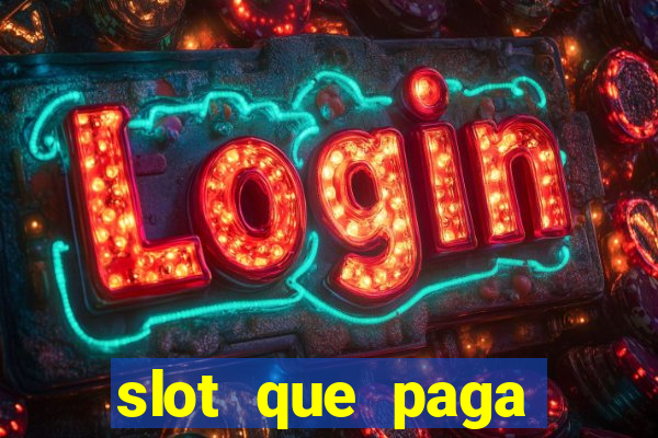 slot que paga dinheiro de verdade