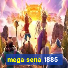 mega sena 1885