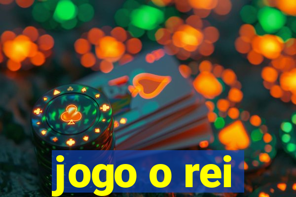 jogo o rei