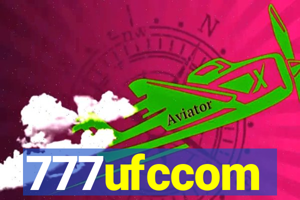 777ufccom