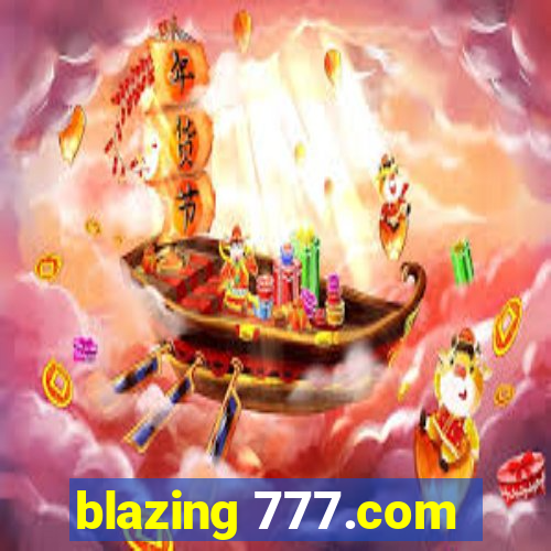 blazing 777.com