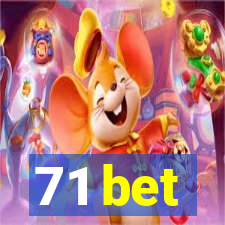 71 bet