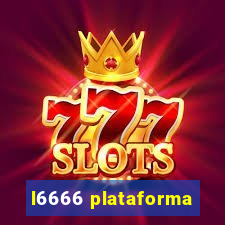 l6666 plataforma