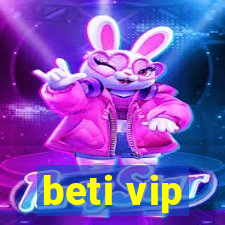 beti vip