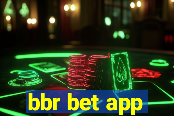 bbr bet app