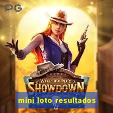 mini loto resultados