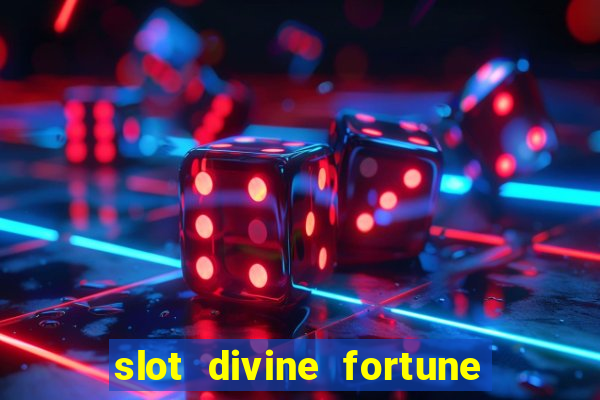 slot divine fortune paga mesmo