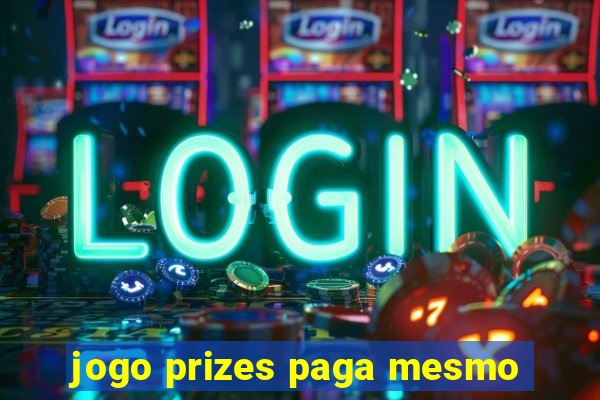 jogo prizes paga mesmo