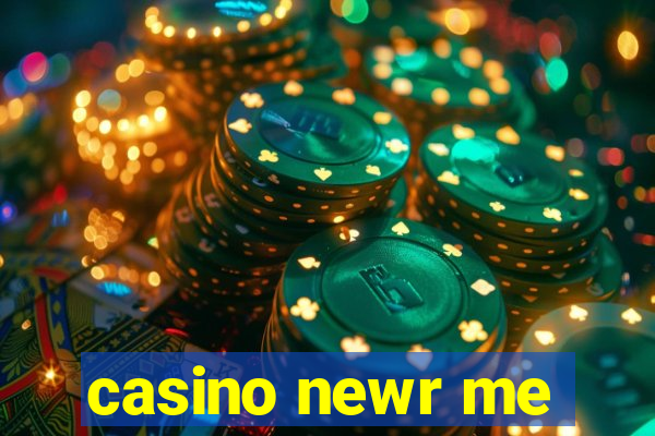 casino newr me