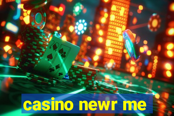 casino newr me