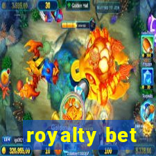 royalty bet