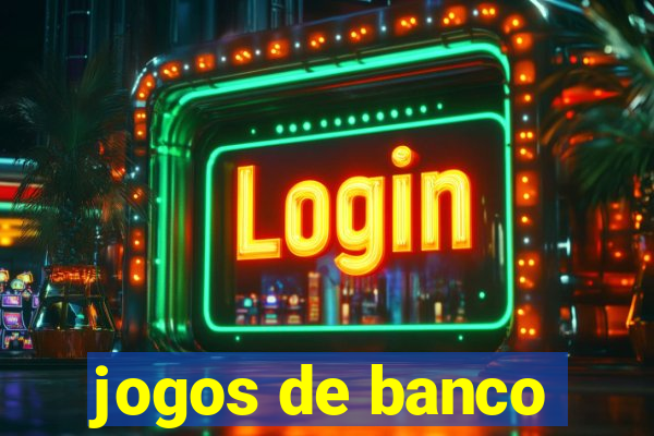 jogos de banco