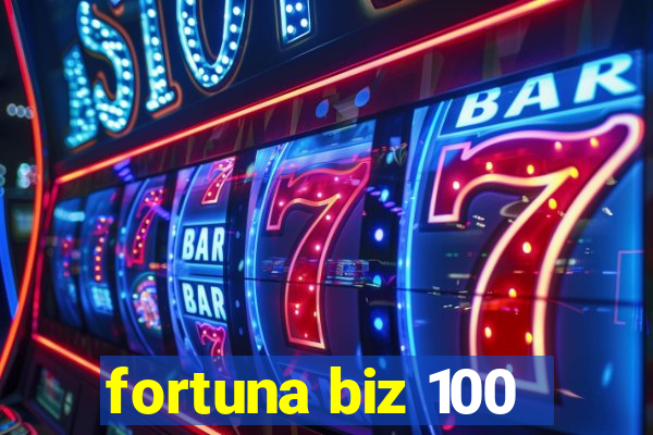 fortuna biz 100