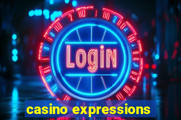 casino expressions