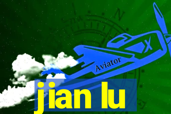 jian lu