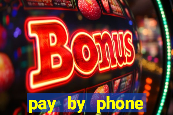 pay by phone casino sites