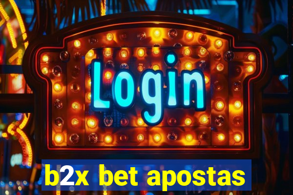 b2x bet apostas