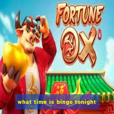 what time is bingo tonight