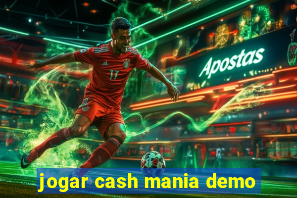 jogar cash mania demo