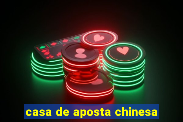 casa de aposta chinesa