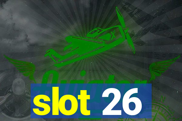 slot 26