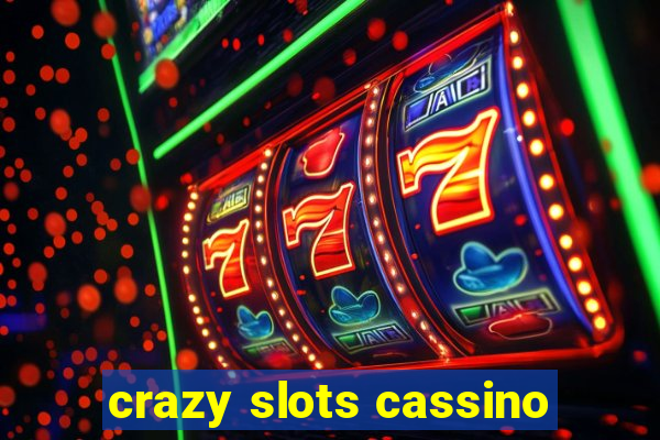 crazy slots cassino