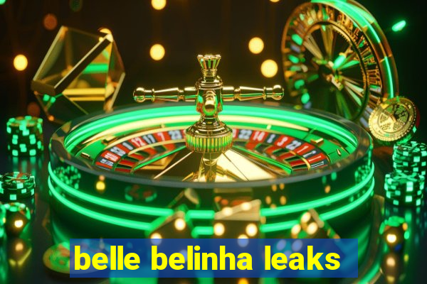 belle belinha leaks