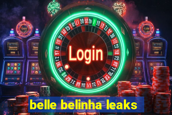 belle belinha leaks